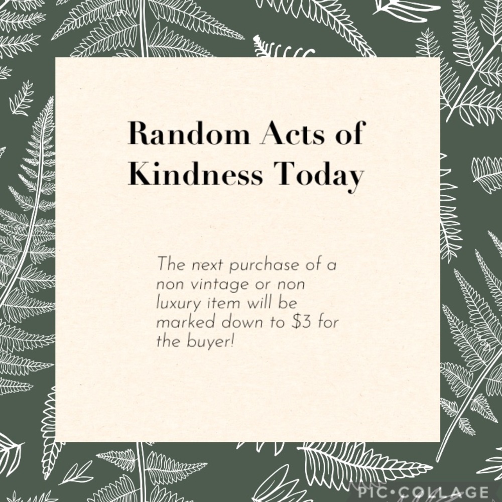 Random Act of Kindness for Anyone Interested!
